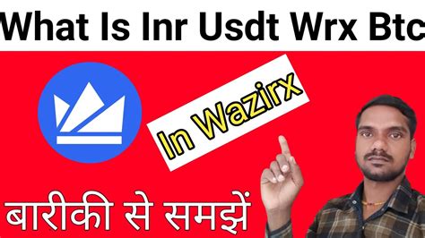 What Is Inr Usdt Wrx Btc In Wazirx Wazirx Pair Information