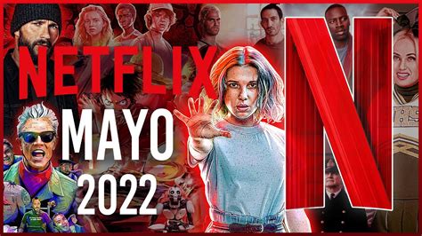 Estrenos Netflix Mayo 2022 Top Cinema Youtube