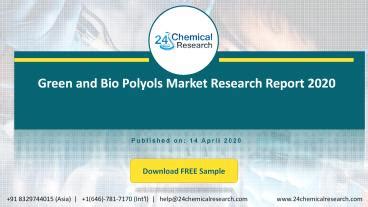 Ppt Green And Bio Polyols Market Research Report Powerpoint