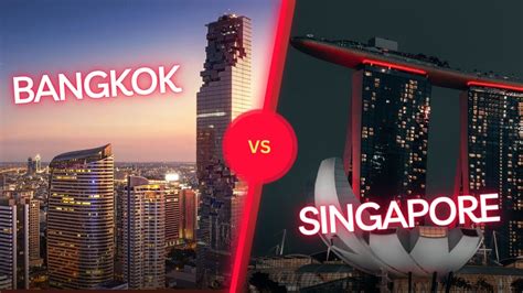 Bangkok Vs Singapore Which Is Better Youtube