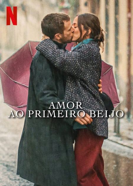 Amor ao Primeiro Beijo Fotos e Pôster AdoroCinema