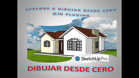 Como Crear Una Casa En Sketchup Parte Desde Cero Sin Plugin