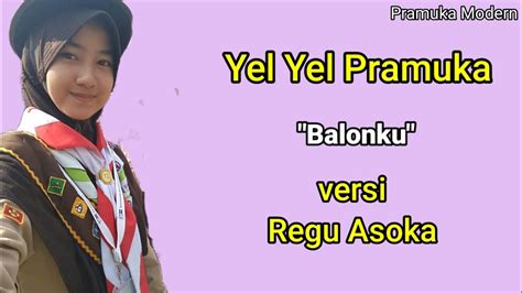 Yel Yel Pramuka Regu Asoka Balonku Youtube