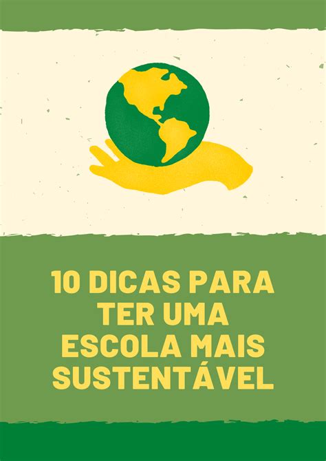 Dicas Para Ter Uma Escola Mais Sustent Vel Ateli Urbano Dicas