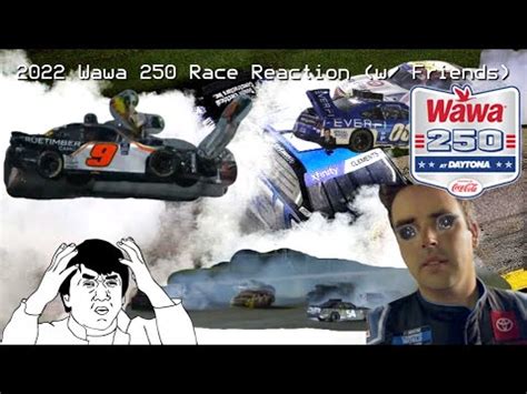 2022 Wawa 250 Race Reaction W Friends YouTube