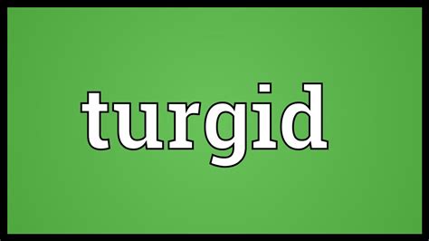 Turgid Meaning - YouTube