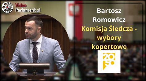 Bartosz Romowicz Komisja Ledcza Ws Wybor W Kopertowych Youtube