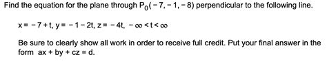 Solved X −7 T Y −1−2t Z −4t −∞