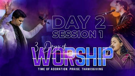 Day 2 Session 1 3 Days Of Worship 22nd July 2021 Raj Prakash Paul Jessy Paul