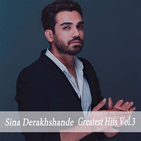 Greatest Hits Vol 3 By Sina Derakhshande On Amazon Music Uk