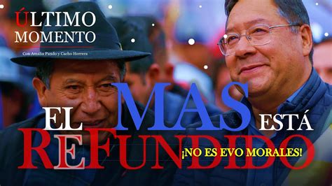 ÚltimoMomento EL MAS NO ES DE EVO MORALES 05 05 2024