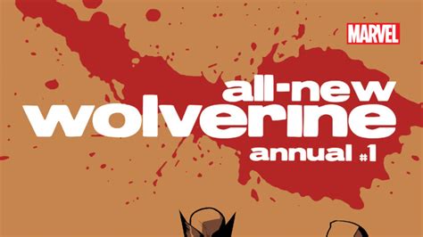 All New Wolverine Annual 1 Review Comic Vine