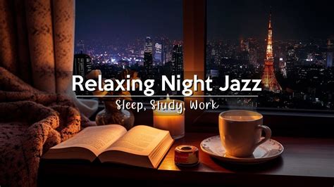 Relaxing Night Jazz Smooth Jazz Piano Music Chill Background Jazz