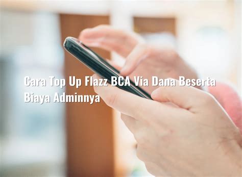 Cara Top Up Flazz Bca Via Dana Beserta Biaya Adminnya