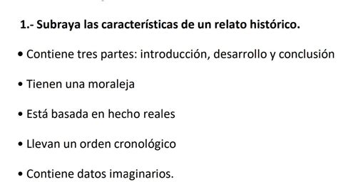 Subraya las características de un relato histórico Brainly lat