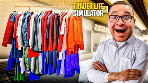 AGORA VENDO ROUPA NA LOJA TRADER LIFE SIMULATOR 2 36 YouTube