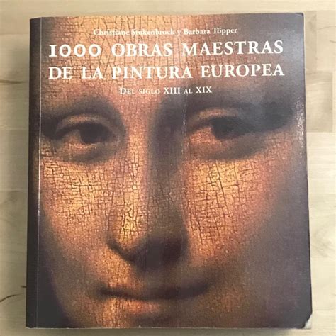 1000 OBRAS MAESTRAS DE LA PINTURA EUROPEA Del Siglo XIII Al XIX De