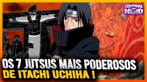 Os Jutsus Mais Poderosos De Itachi Uchiha Youtube