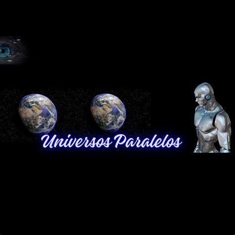 Universos Paralelos Youtube