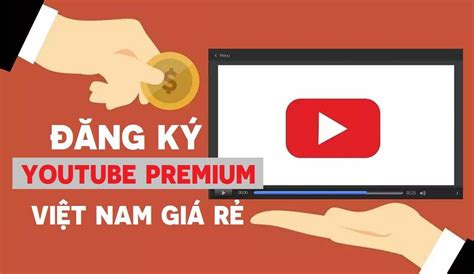 Hướng Dẫn đăng Ký Youtube Premium Việt Nam Giá Rẻ Chỉ 25 Ngàn Bloganchoi