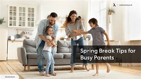 Spring Break Tips For Busy Wfh Parents