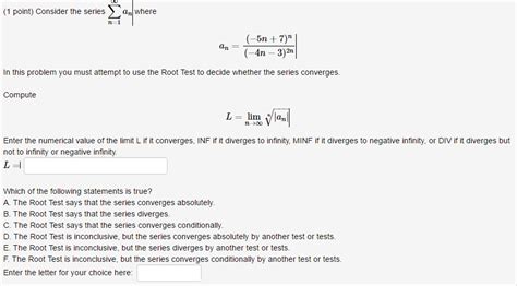 Solved Consider The Series Sigma Infinity N A N Where A N Chegg