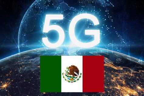 México Ya Tiene Cobertura 5g Estos Son Los Estados En Los Que Se