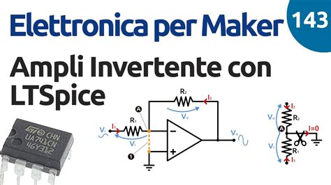 Simulazione Di Un Amplificatore Invertente Con Opamp E Ltspice Video