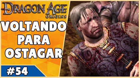 VOLTANDO PARA OSTAGAR E VER COMO FICOU Dragon Age Origins DLC