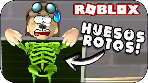 Roblox Me Rompo Todos Los Huesos Youtube