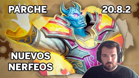 Cambios del Parche 20 8 2 Nuevos Nerfeos HEARTHSTONE ESPAÑOL YouTube