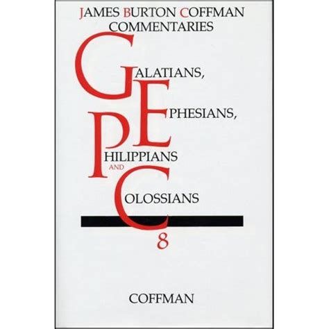 Galatians, Ephesians, Philippians & Colossians (Coffman Commentaries