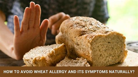 How to Avoid Wheat Allergy and its Symptoms Naturally?