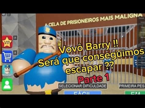 Tentando Escapar Da Pris O Do Vov Barry Parte Youtube