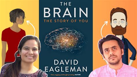 How The Brain Makes You You The Brain The Story Of You By David