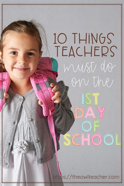 10 Things Teachers Must Do On The 1st Day Of School First Day Of