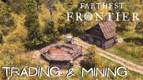 Trading Mining Farthest Frontier YouTube