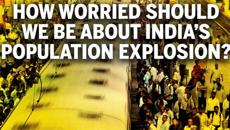 How Much Of A Real Concern Is India S Population Explosion