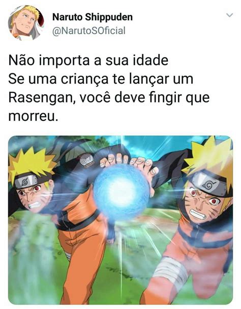 Desvio e lanço um Rasenshuriken Memes engraçados naruto Memes