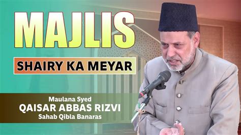 Majlis 2023 Maulana Syed Qaisar Abbas Majlis 2023 Indian Zakir