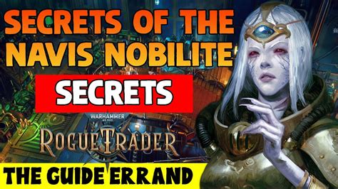 Secrets Of The Navis Nobilite The Guide Errand Walkthrough Rogue