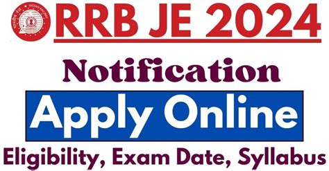 RRB JE 2024 Notification Apply Online Eligibility Exam Date