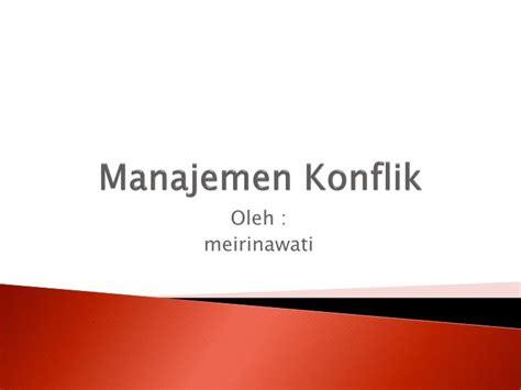 Ppt Manajemen Konflik Powerpoint Presentation Id3439989