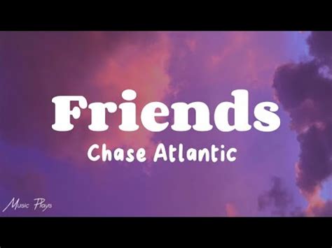 Friends Chase Atlantic Lyrics YouTube