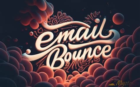 The Complete Guide To Testing Email Bounces Mystrika Cold Email