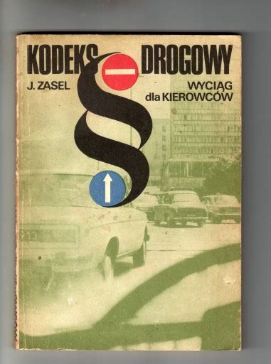 KODEKS DROGOWY WYCIĄG DLA KIEROWCÓW JAN ZASEL 14175168206 Książka