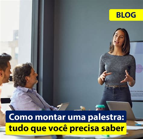 Como montar uma palestra tudo que você precisa saber