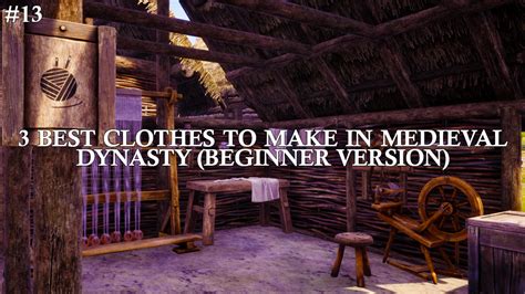 3 Best Clothes To Make in Medieval Dynasty (Beginner Version ...