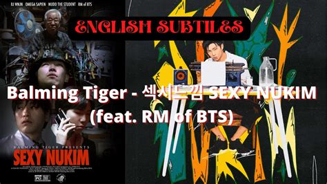 Balming Tiger SEXY NUKIM Feat RM Of BTS Lyrics ENG SUB YouTube