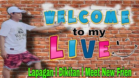 Live Welcome All And Join All L Lapagan L Dikitan L Meet New Friend